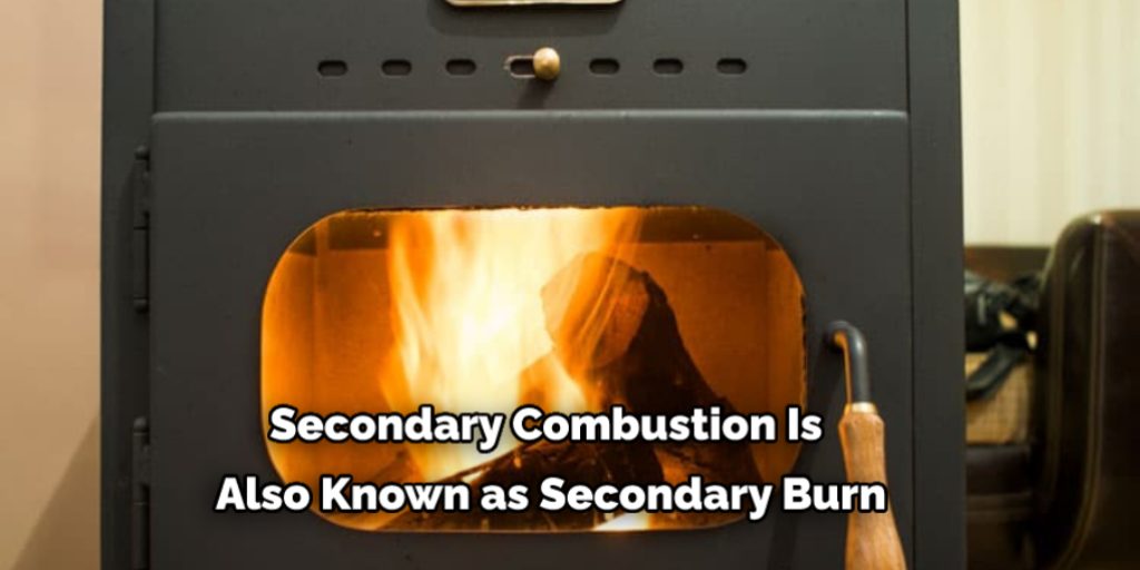Secondary combustion is also known as secondary burn