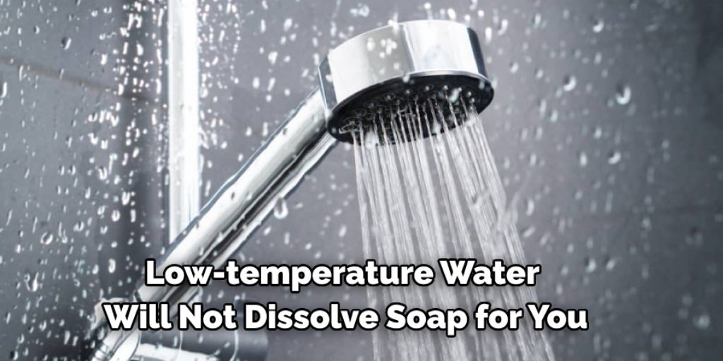 Low-Temperature Setting to Get Soft Water in Your Shower