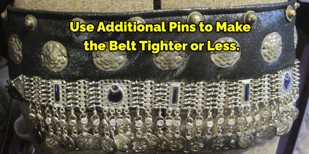 Use Additional Pins to Make the Belt Tighter or Less.