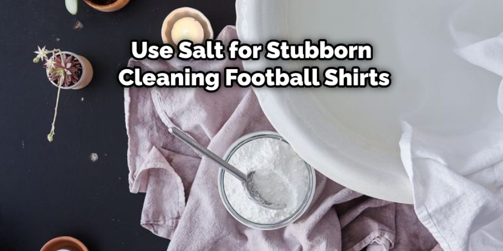 Use Salt for Stubborn Cleaning Football Shirts