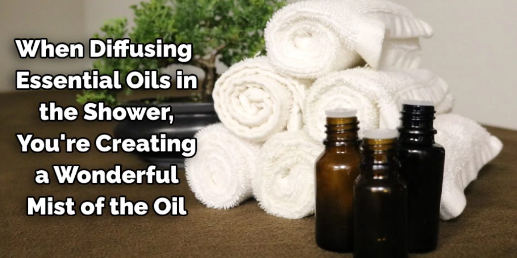Why Diffuse Essential Oils in Shower