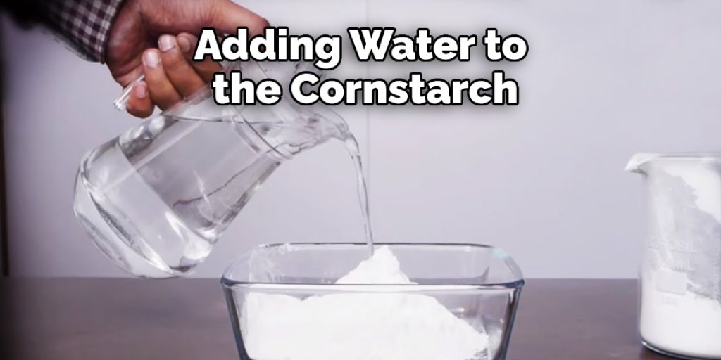 adding water to the cornstrarch
