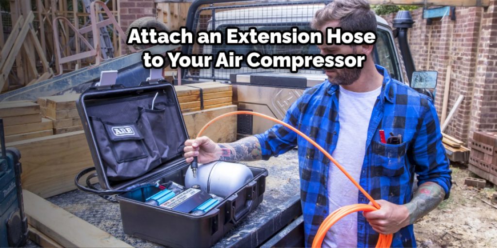 Attach an Extension Hose to Your Air Compressor