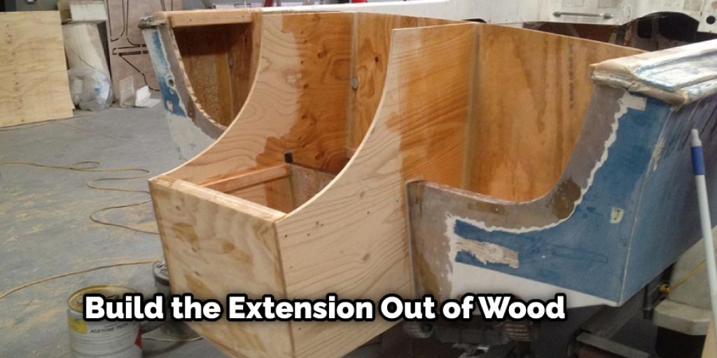 Build the Extension Out of Wood
