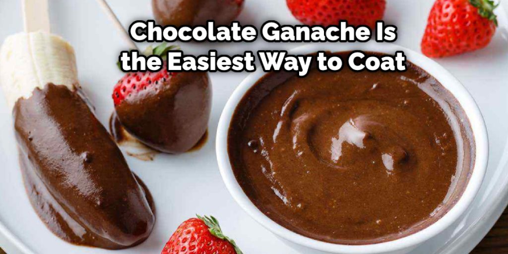 Chocolate Ganache Is the Easiest Way to Coat