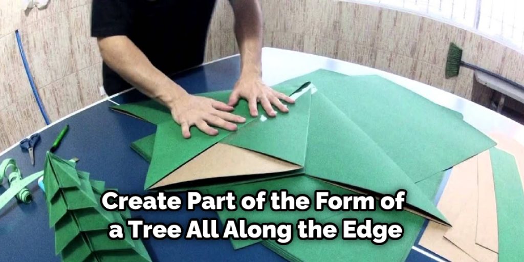 Grab a set of thick brown paper and cut it in half, like cardboard. Create part of the form of a tree all along the edge.