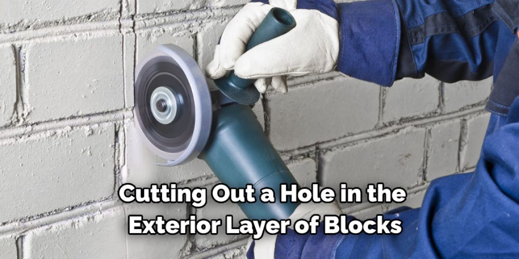 Cutting Out a Hole in the Exterior Layer of Blocks