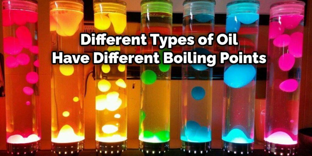 Different Types of Oil Have Different Boiling Points