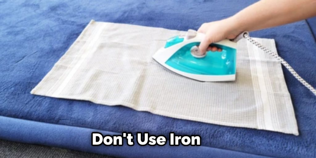  Do not iron, steam, or dry-clean your polypropylene rug if trying to remove creases yourself. Instead, set up a fan near where you are working.
