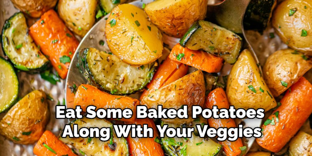 Eat Some Baked Potatoes Along With Your Veggies