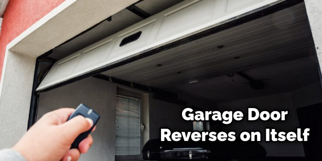 Garage Door Reverses on Itself