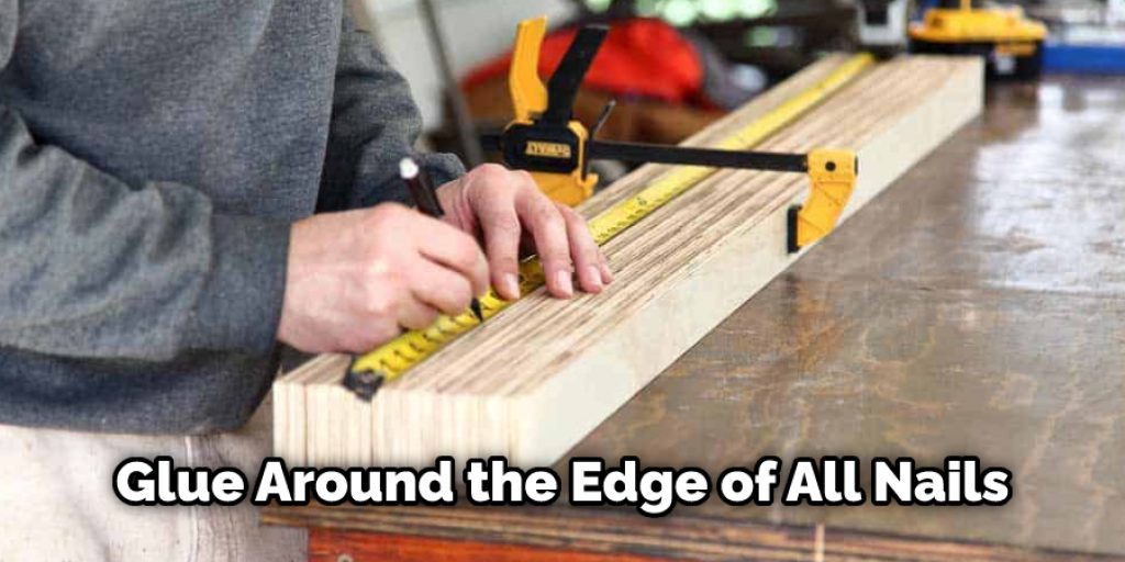 Glue Around the Edge of All Nails