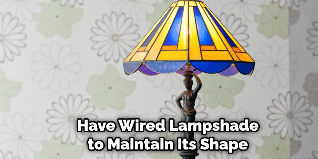 Have Wired Lampshade to Maintain Its Shape