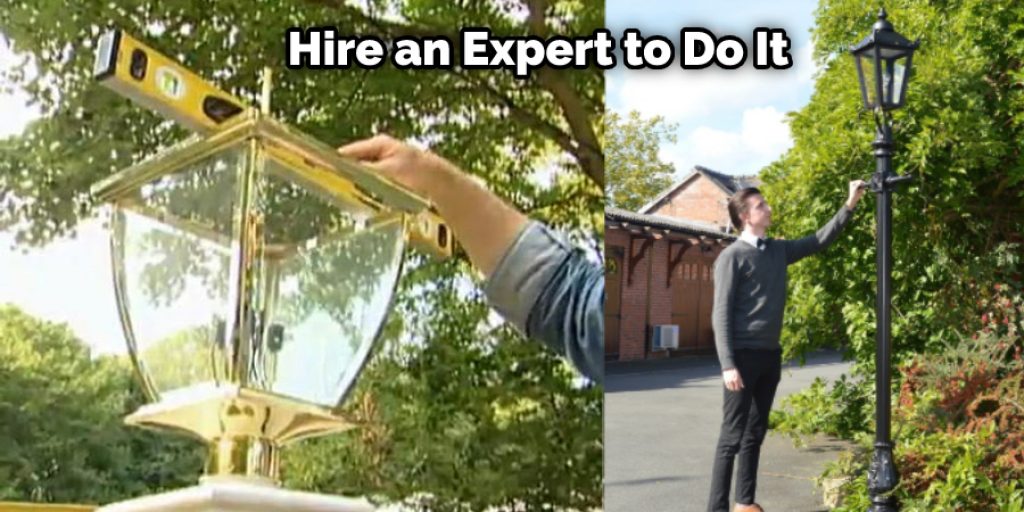 Hire an Expert to Do It