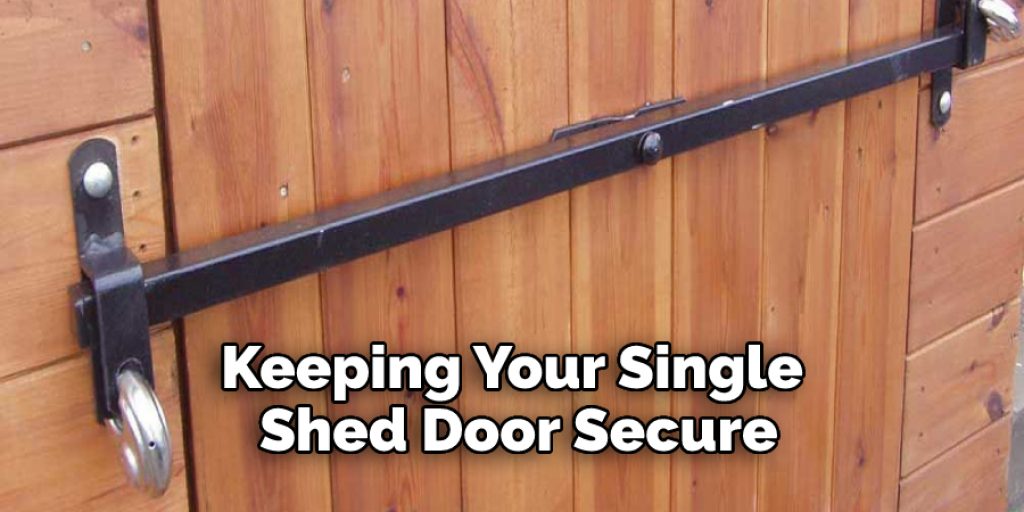 Keeping Your Single Shed Door Secure