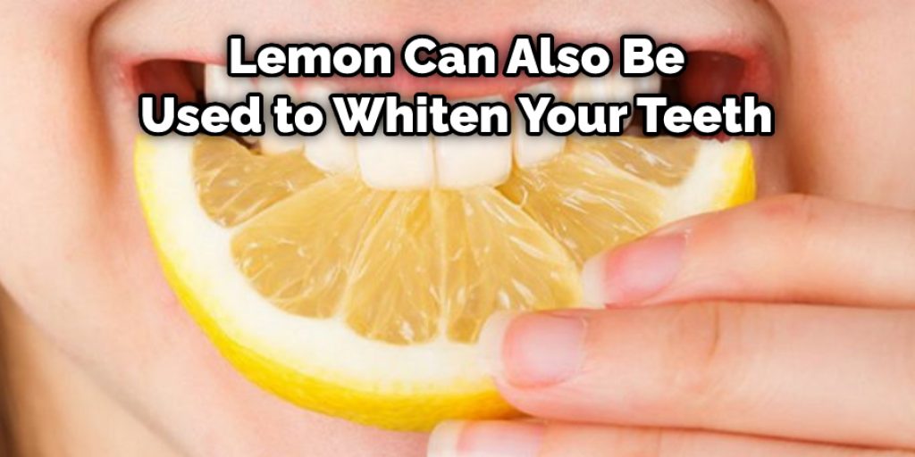 Lemon Can Also Be Used to Whiten Your Teeth