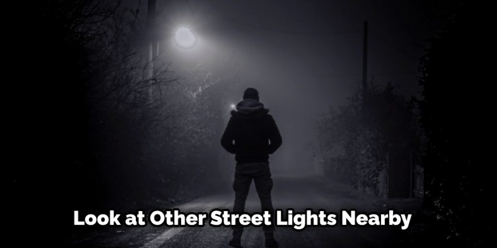 Look at Other Street Lights Nearby 