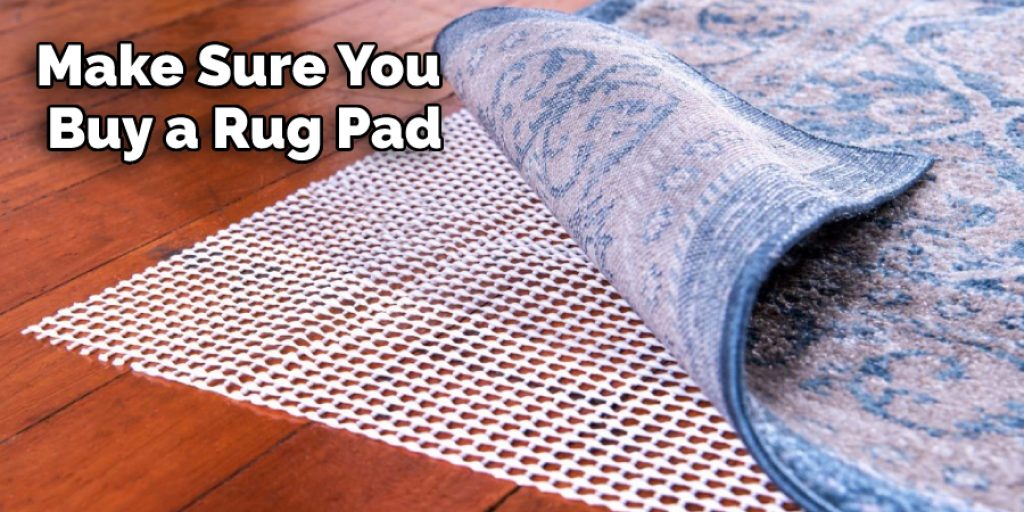 Make Sure You Buy a Rug Pad