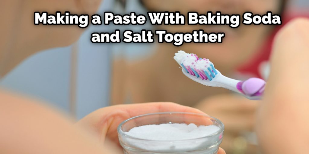 Making a Paste With Baking Soda and Salt Together