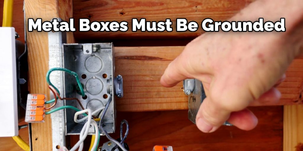 Metal Boxes Must Be Grounded