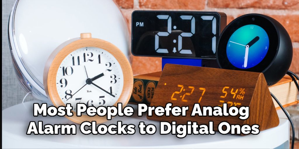 Most People Prefer Analog Alarm Clocks to Digital Ones
