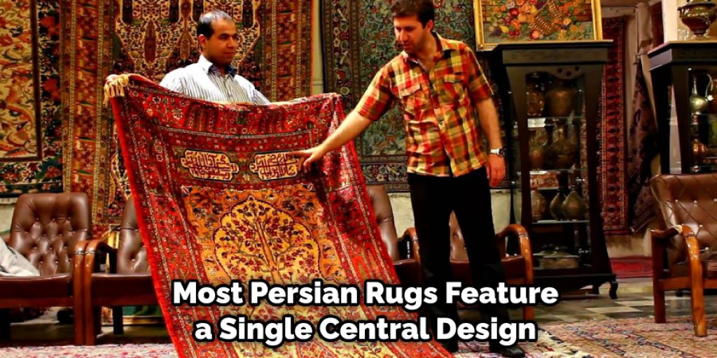 Most Persian Rugs Feature a Single Central Design