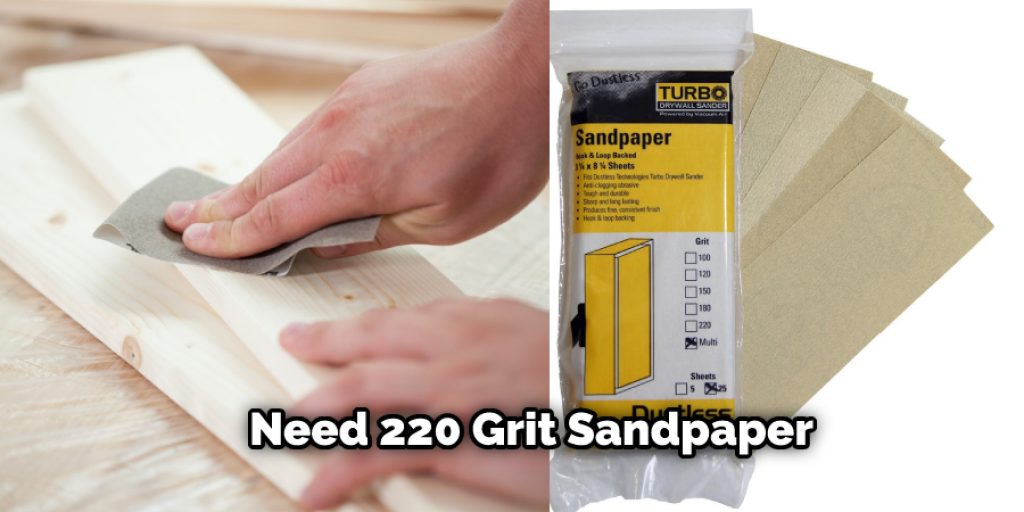 Need 220 Grit Sandpaper