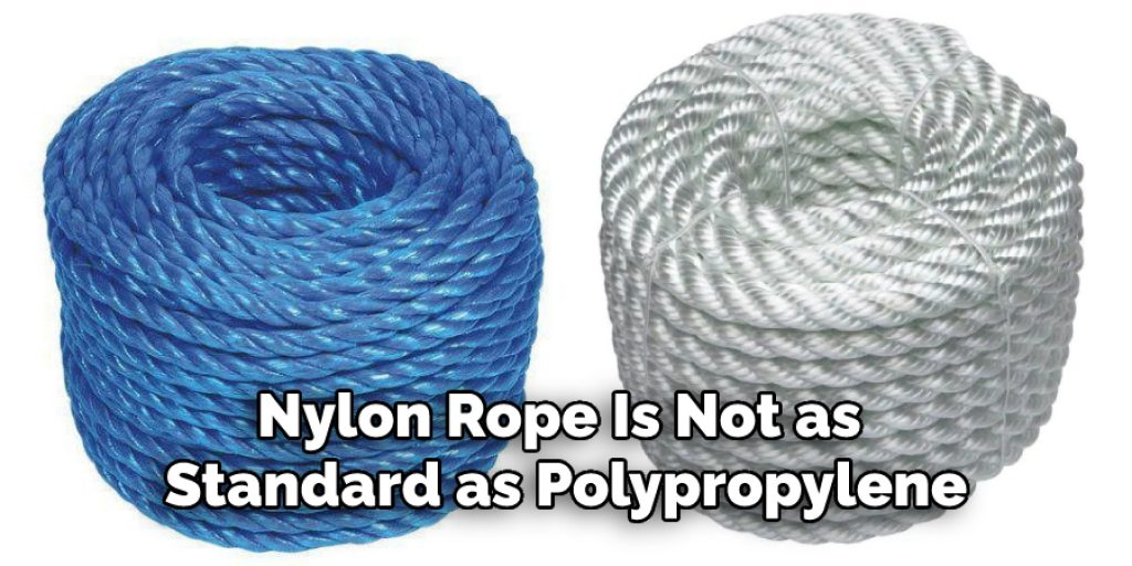 Nylon Rope Is Not as Standard as Polypropylene