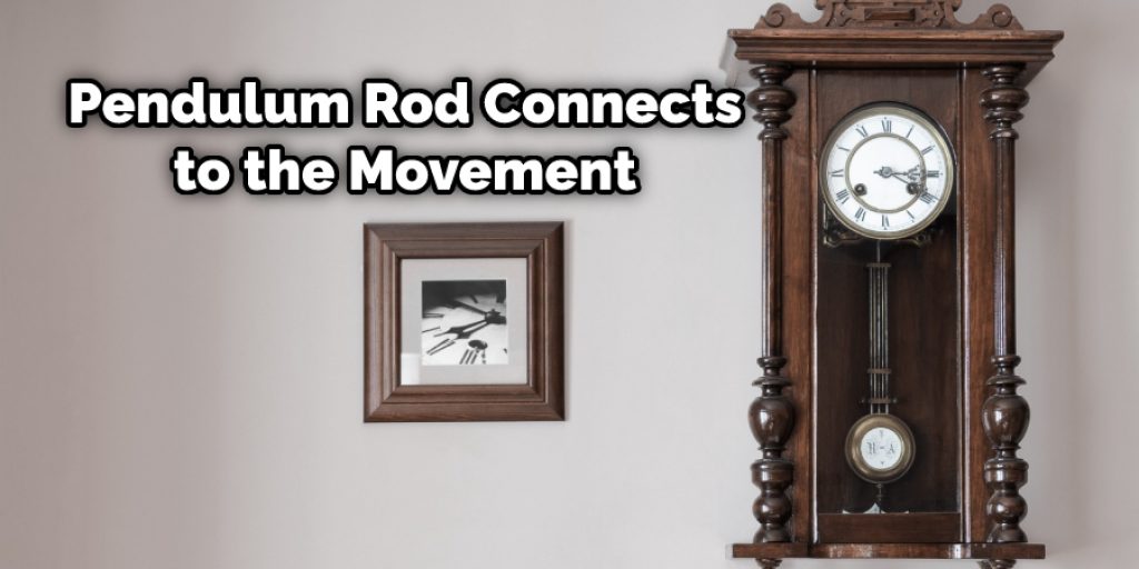 Pendulum Rod Connects to the Movement