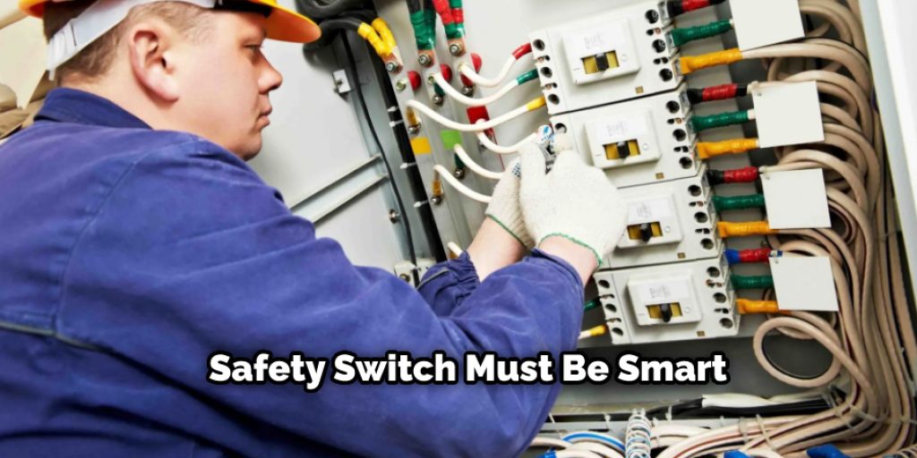 Safety Switch Must Be Smart