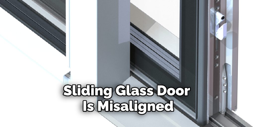 Sliding Glass Door Is Misaligned