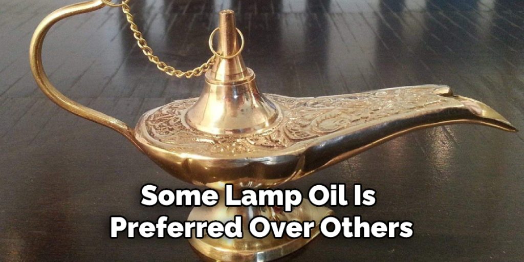 Some Lamp Oil Is Preferred Over Others