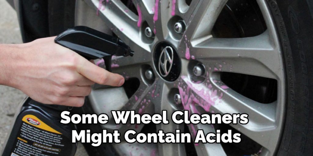 Some Wheel Cleaners Might Contain Acids