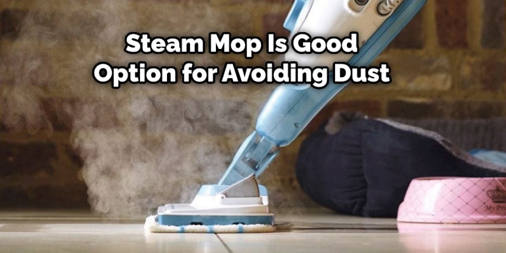 Steam Mop Is Good Option for Avoiding Dust