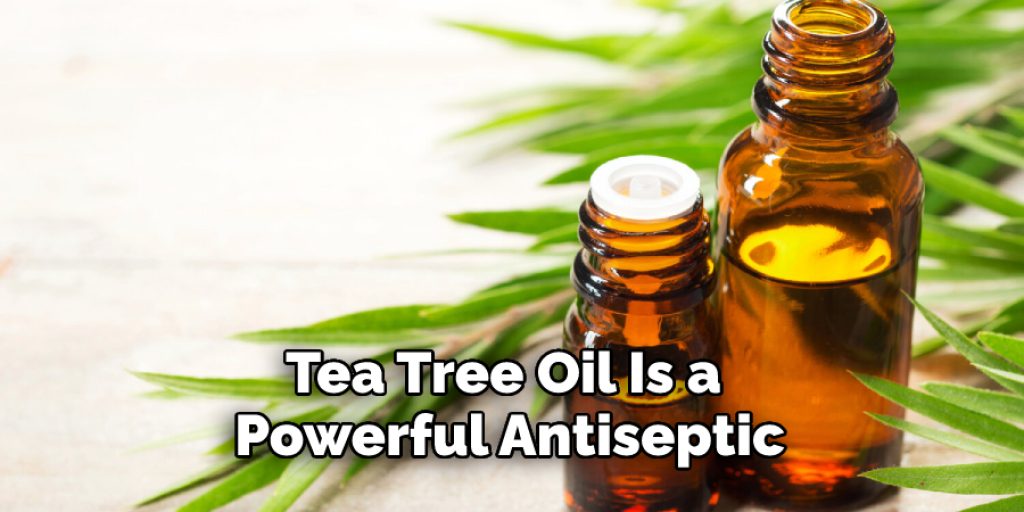 Tea Tree Oil Is a Powerful Antiseptic