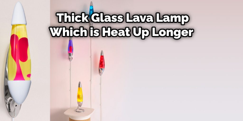 Thick Glass Lava Lamp Which is Heat Up Longer
