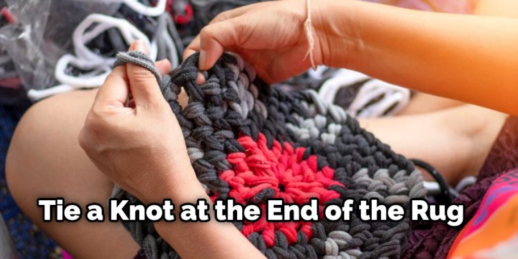 Tie a Knot at the End of the Rug