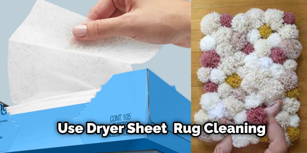 Use Dryer Sheet  pom pom Rug Cleaning