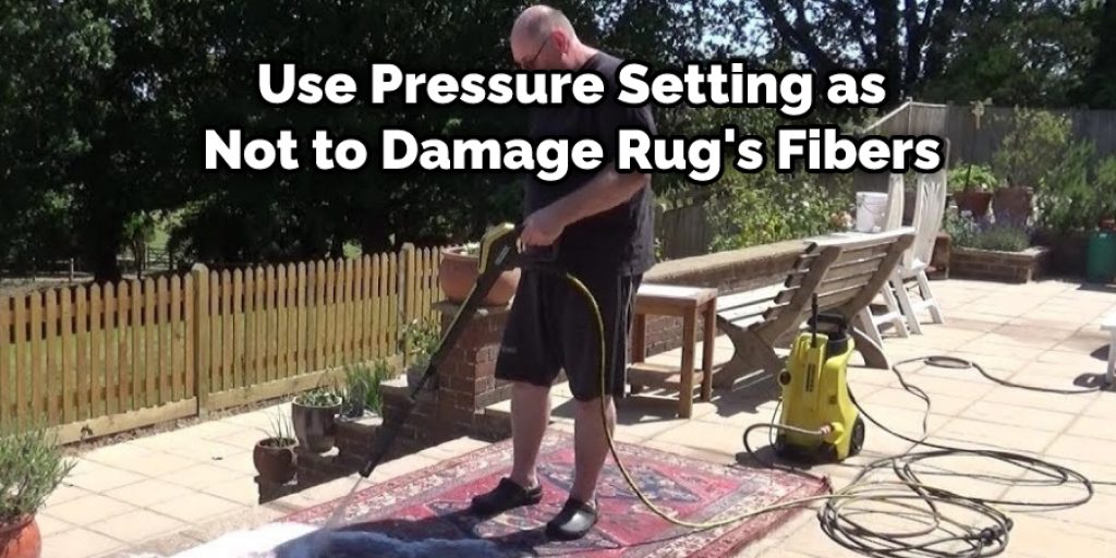 Use Pressure Setting as Not to Damage Rug's Fibers