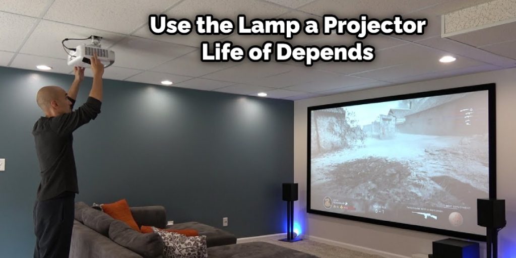 Use the lamp a projector life of depends 