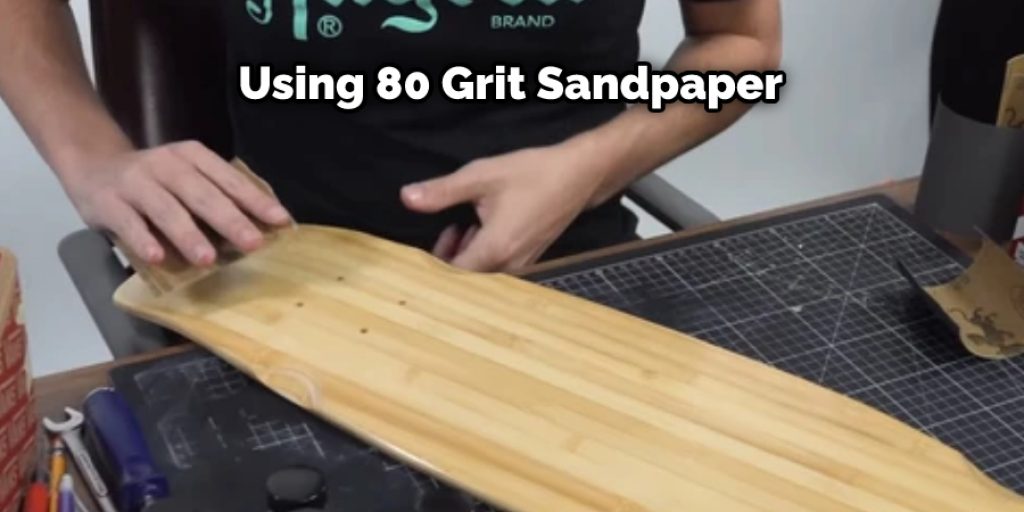 Using 80 Grit Sandpaper