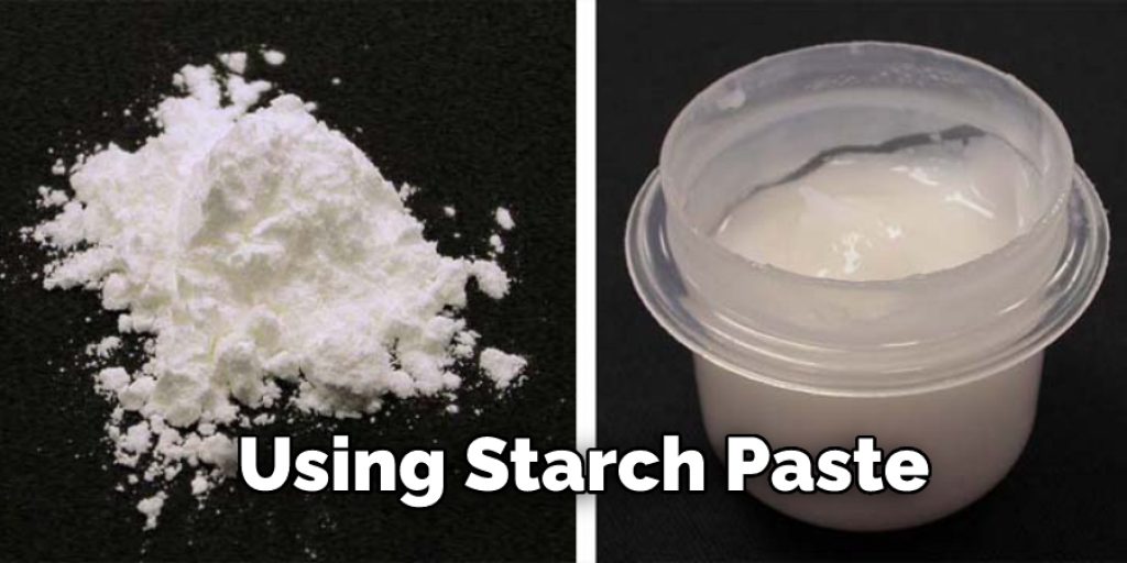 Using Starch Paste