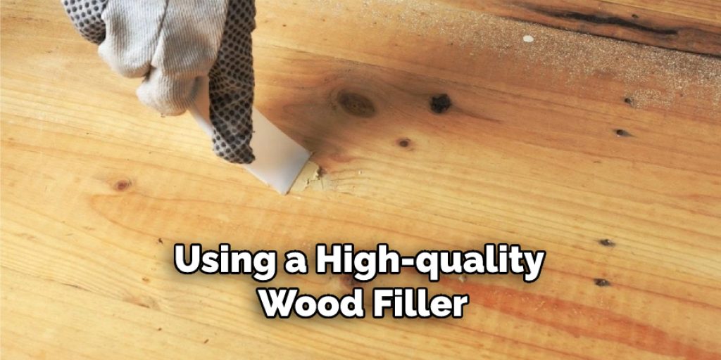 Using a High-quality Wood Filler