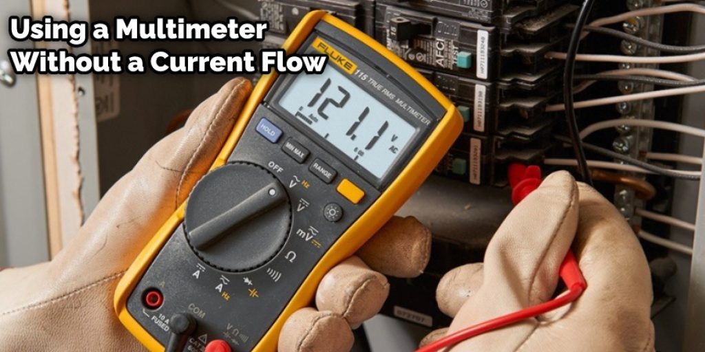 Using a Multi-meter Without a Current Flow