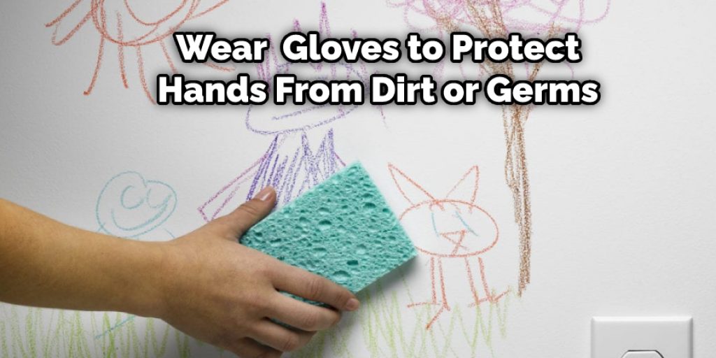 Wear Rubber Gloves to Protect Hands From Dirt or Germs