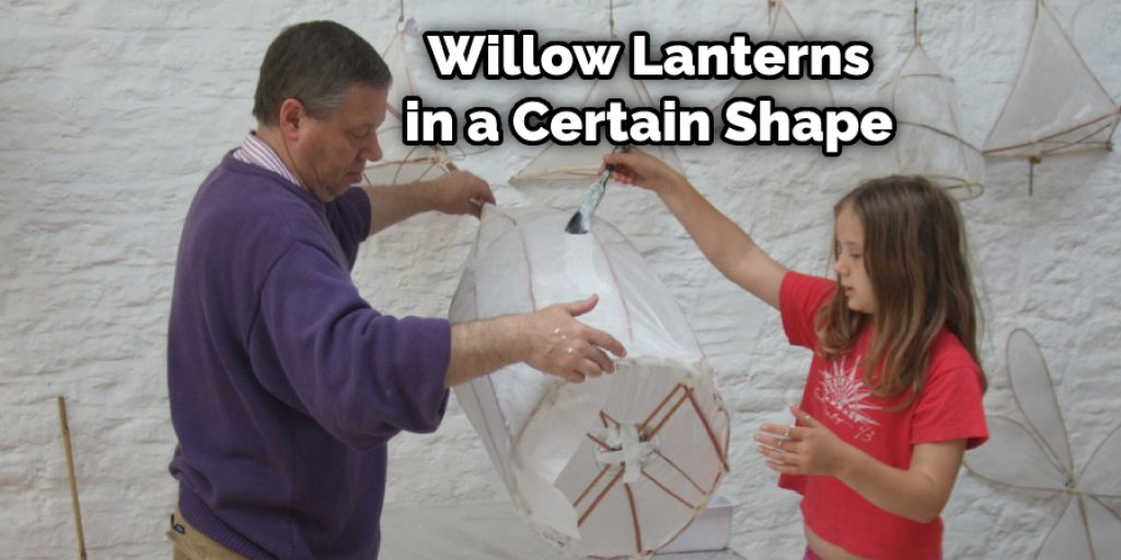 Willow Lanterns in a Certain Shape