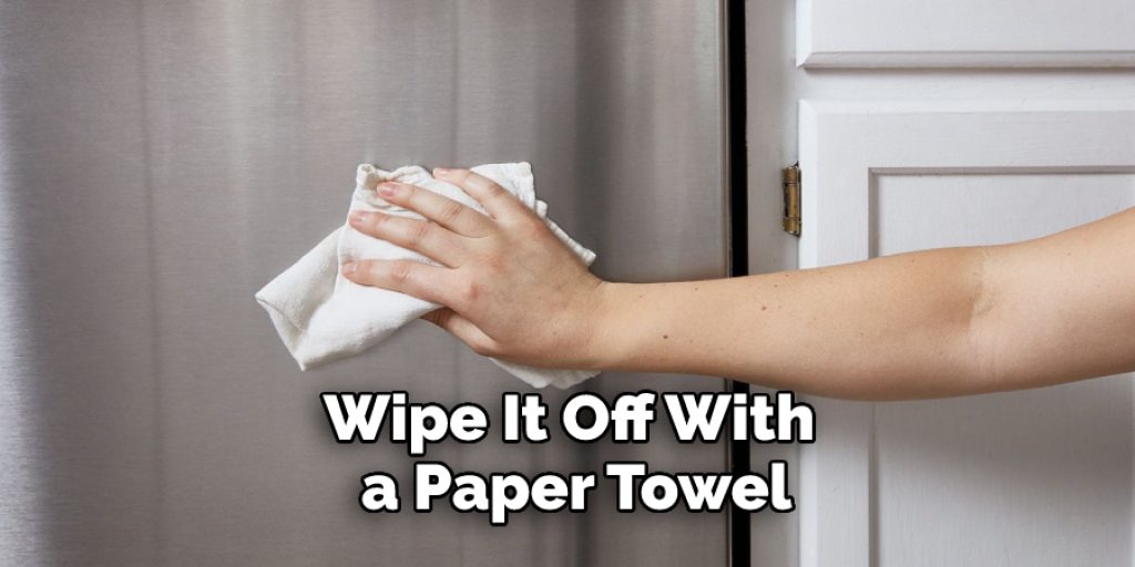 Wipe It Off With a Paper Towel