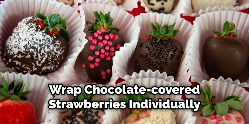 Wrap Chocolate-covered Strawberries Individually