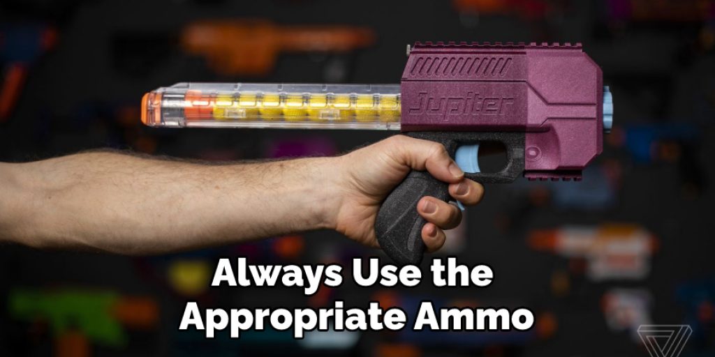 Always Use the Appropriate Ammo