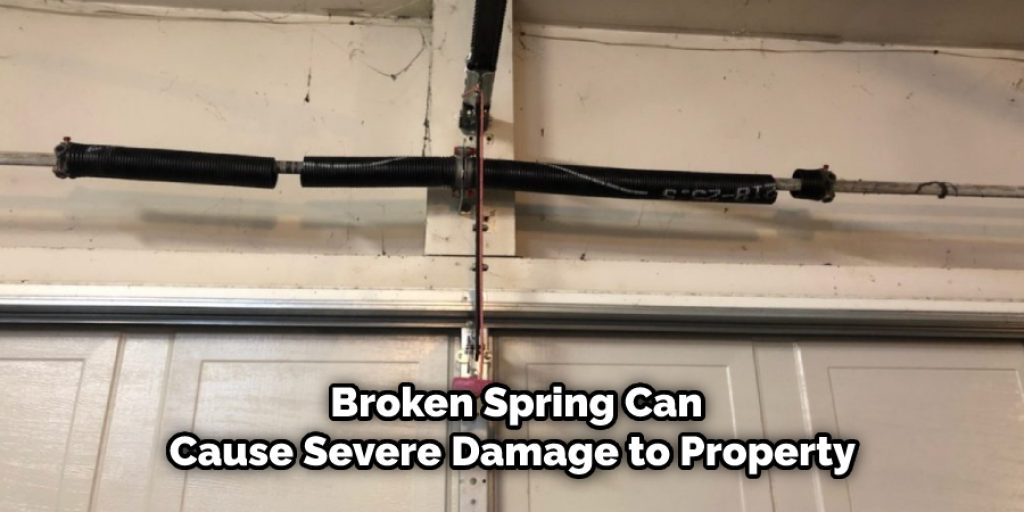 Broken Spring Can Cause Severe Damage to Property 
